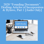 [Audio] The Missouribar - 2020 “Founding Documents”: Drafting Articles of Incorporation & Bylaws