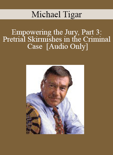 [Audio] Michael Tigar - Empowering the Jury