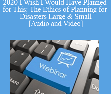 The Missouribar - 2020 I Wish I Would Have Planned for This: The Ethics of Planning for Disasters Large & Small