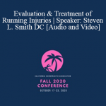 Dr. Steven Lee Smith - Evaluation & Treatment of Running Injuries | Speaker: Steven L. Smith DC