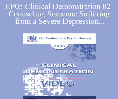 EP05 Clinical Demonstration 02 - Counseling Someone Suffering from a Severe Depression - William Glasser