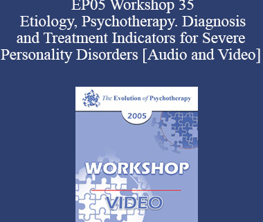 EP05 Workshop 35 - Etiology