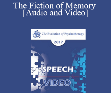 EP17 Speech 18 - The Fiction of Memory - Elizabeth Loftus