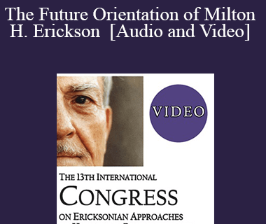 IC19 Keynote 02 - The Future Orientation of Milton H. Erickson - Michael Yapko