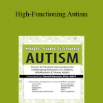 Daniel Marston - High-Functioning Autism: Proven & Practical Interventions for Challenging Behaviors in Children