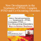 Donald Meichenbaum - New Developments in the Treatment of PTSD