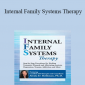 Dr. Alexia Rothman - Internal Family Systems Therapy: Step-by-Step Procedures for Healing Traumatic Wounds and Alleviating Anxiety