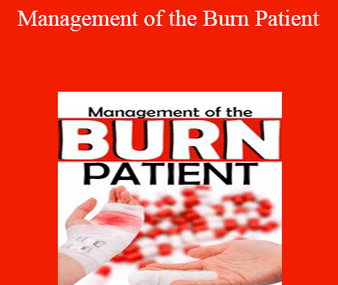 Dr. Paul Langlois - Management of the Burn Patient