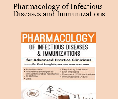 Dr. Paul Langlois - Pharmacology of Infectious Diseases and Immunizations