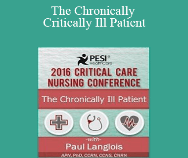 Dr. Paul Langlois - The Chronically Critically Ill Patient