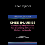 George Davies - Knee Injuries: A Step-by-Step Guide for Deciding When to Return to Sports