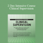 George Haarman - 2 Day Intensive Course: Clinical Supervision: Providing Effective Supervision