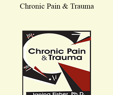 Janina Fisher - Chronic Pain & Trauma