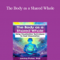 Janina Fisher - The Body as a Shared Whole: Using Visualization Techniques to Treat Dissociation