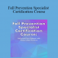 Michel (Shelly) Denes - Fall Prevention Specialist Certification Course: Fall-proof Your Patients with Today's Best Practices