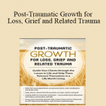 Rita Schulte - Post-Traumatic Growth for Loss