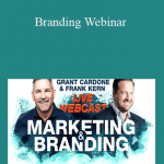 Branding Webinar - Grant Cardone and Frank Kern
