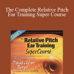 David Lucas Burge - The Complete Relative Pitch Ear Training Super Course