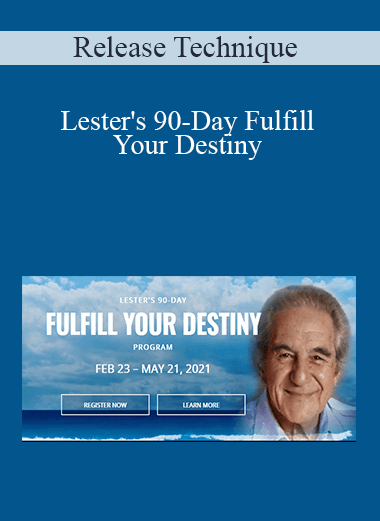 Lester's 90-Day Fulfill Your Destiny - Release Technique