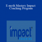 Michael Gerber - E-myth Mastery Impact Coaching Program