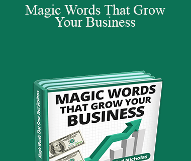 Ted Nicholas - Magic Words That Grow Your Business