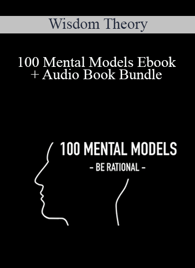 Wisdom Theory - 100 Mental Models Ebook + Audio Book Bundle
