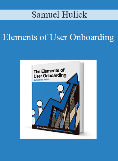 Samuel Hulick - Elements of User Onboarding