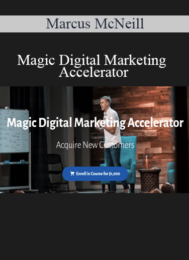 Marcus McNeill - Magic Digital Marketing Accelerator