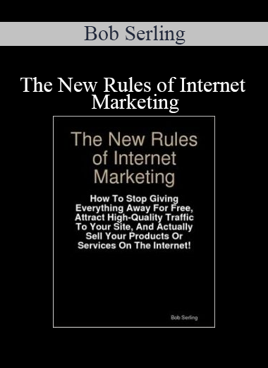 Bob Serling - The New Rules of Internet Marketing
