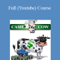 Cash Cow Mastery - Full (Youtube) Course