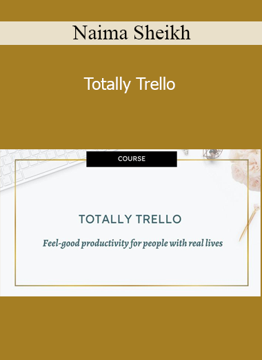 Naima Sheikh - Totally Trello