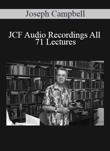 Joseph Campbell - JCF Audio Recordings All 71 Lectures