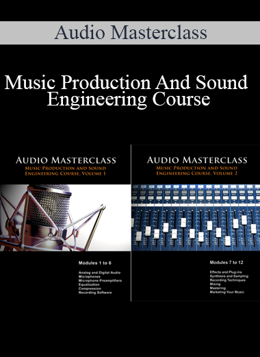 Audio Masterclass - Music Production And Sound Engineering Course