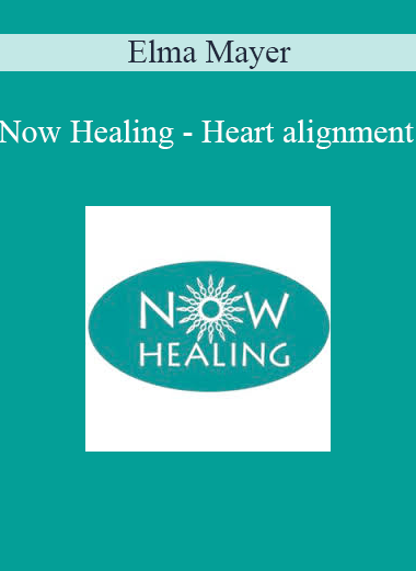 Elma Mayer - Now Healing - Heart alignment