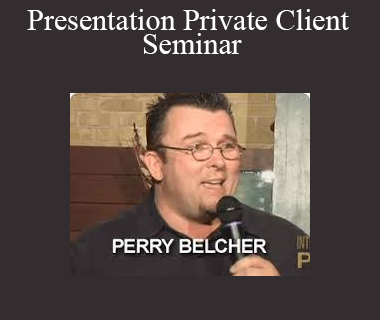 Perry Belcher - Presentation Private Client Seminar