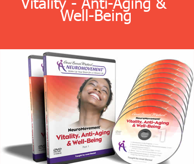Anat Baniel - Vitality - Anti-Aging & Well-Being