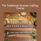 Aromatic Medicine School - The Traditional Incense Crafting Course