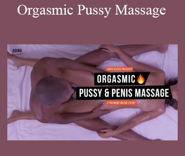 Adina Rivers - Orgasmic Pussy Massage