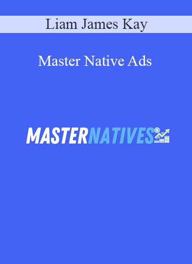 Liam James Kay - Master Native Ads