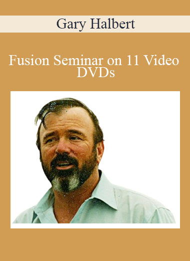 Gary Halbert - Fusion Seminar on 11 Video DVDs