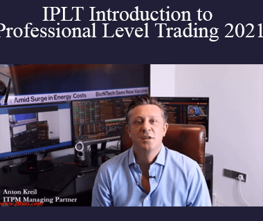 Anton Kreil - IPLT Introduction to Professional Level Trading 2021