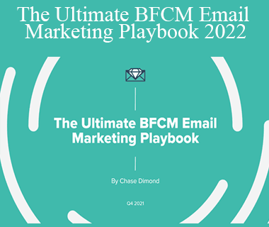 Chase Dimond - The Ultimate BFCM Email Marketing Playbook 2022