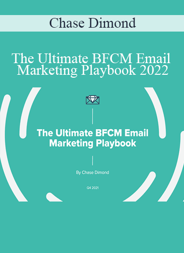 Chase Dimond - The Ultimate BFCM Email Marketing Playbook 2022