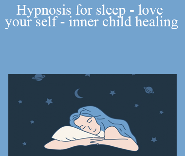 Jafeth Mariani - Hypnosis for sleep - love your self - inner child healing