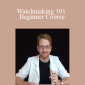 Lass - Watchmaking 101 Beginner Course