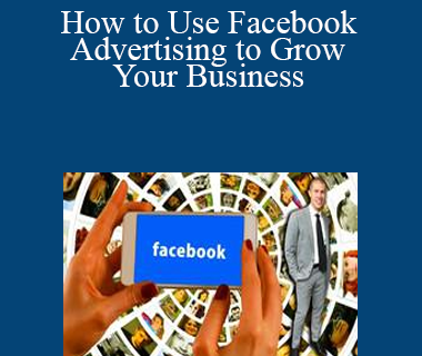 Udemy - How to Use Facebook Advertising to Grow Your Business
