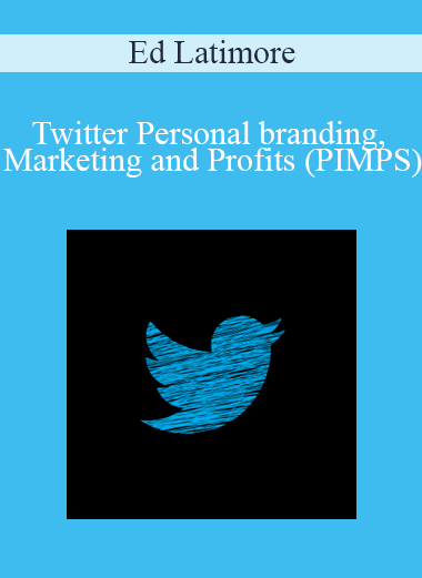 Ed Latimore - Twitter Personal branding, Marketing, and Profits (PIMPS)