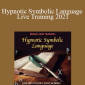 Igor Ledochowski - Hypnotic Symbolic Language Live Training 2021