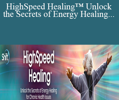 Debora Wayne – HighSpeed Healing™ Unlock the Secrets of Energy Healing for Chronic Health Issues 2022