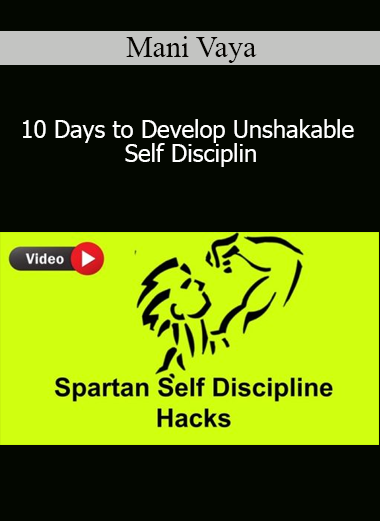 Mani Vaya - 10 Days to Develop Unshakable Self Disciplin